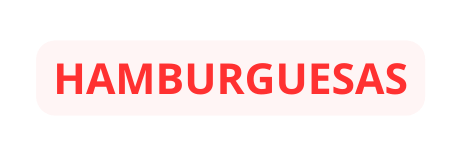 HAMBURGUESAS